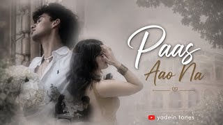 Download lagu Yadein Records-'Paas Aao Na' mp3 Download lagu Yadein Records-'Paas Aao Na' mp3