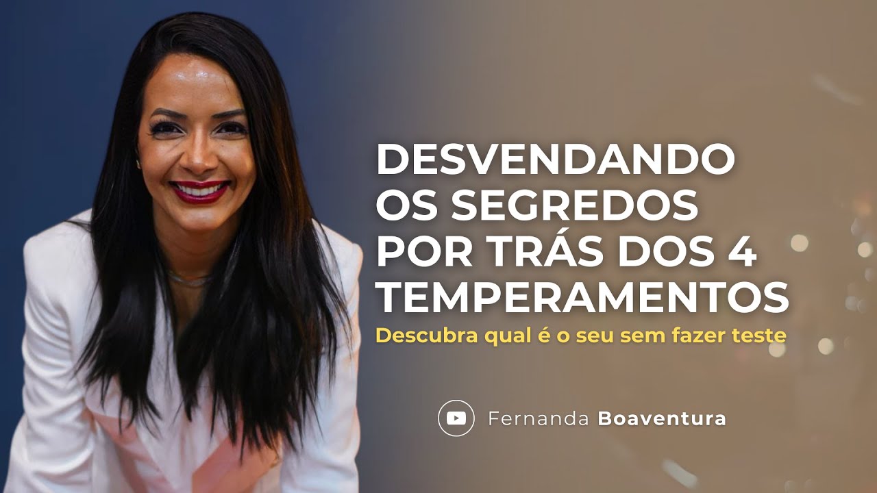 COMO DESCOBRIR O SEU TEMPERAMENTO SEM PRECISAR DE TESTES [Fernanda Boaventura]