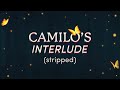 Camilo's Interlude (feat. Adassa & Juanse Diez) – STRIPPED