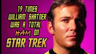 19 Times William Shatner Was A Total Ham On &quot;Star Trek&quot;