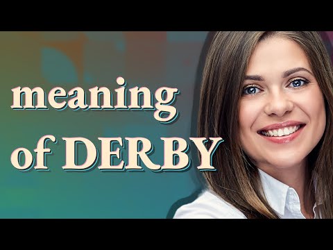 Derby | meaning of Derby