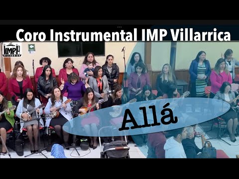 Allá | Coro Instrumental IMP Villarrica | En vivo