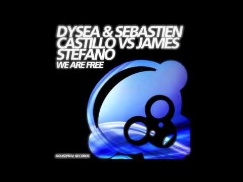 DySea & Sebastien Castillo vs. James Stefano - We are free (Housepital Records)