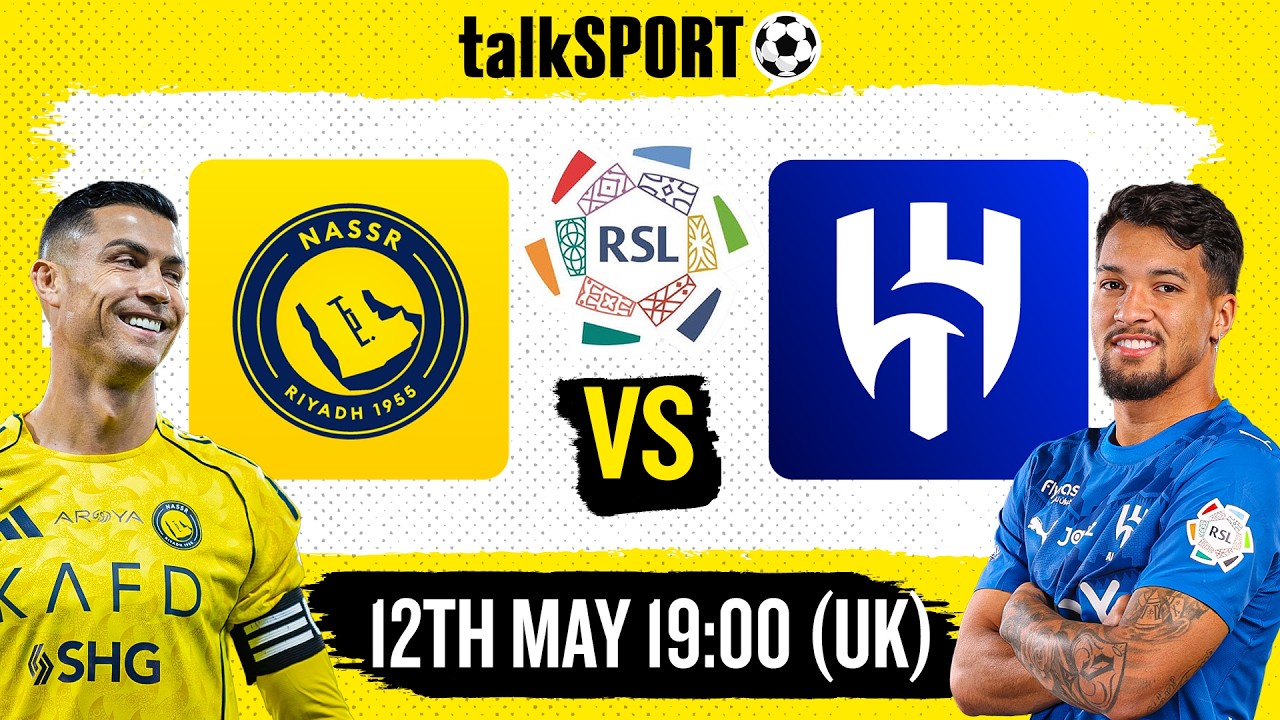 LIVE: Al-Nassr FC v Al Hilal Saudi Club | Roshn Saudi League | talkSPORT