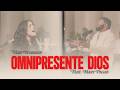 Omnipresente Dios Feat Mary Pagan I Free Worship