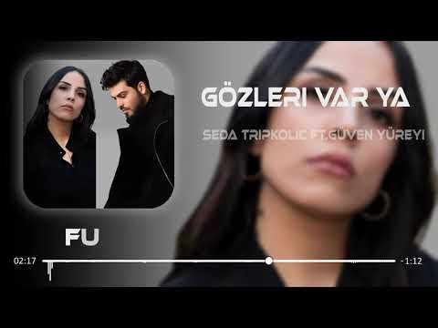 Seda Tripkolic feat. Güven Yüreyi - Gözleri Var Ya ( Furkan Demir Remix )