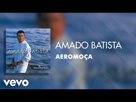 Aeromoça - Amado Batista