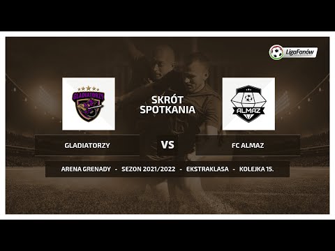 Liga Fanów: Gladiatorzy - FC Almaz (Wiosna 2022)
