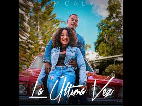 JM CALY - La Última vez