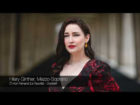 "Ô mon Fernand" - La Favorite (G. Donizetti) - Hilary Ginther, Mezzo-Soprano