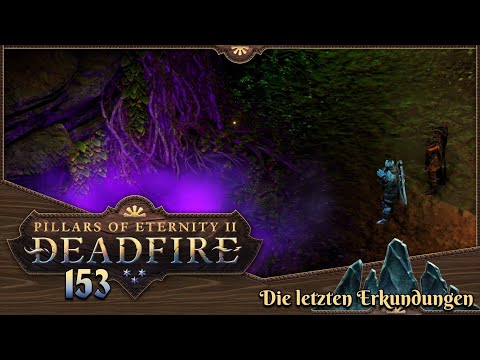 PILLARS OF ETERNITY 2 [153] ⚔️ Die letzten Erkundungen  -  Lets Play [GER/DEU]
