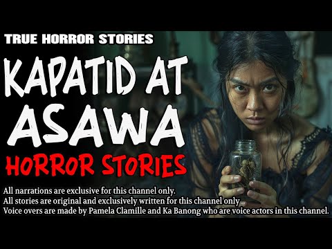 KAPATID AT ASAWA HORROR STORIES | True Horror Stories | Tagalog Horror