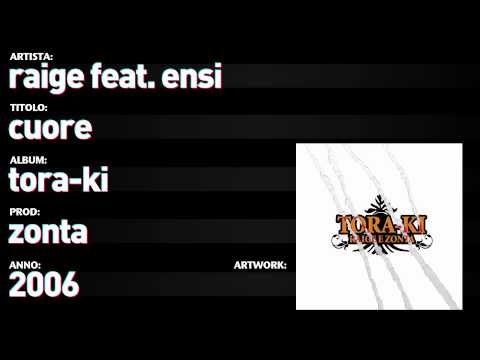 Raige feat. Ensi - Tora Ki - 12 - "Cuore"