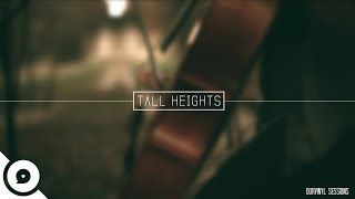 Tall Heights - Heirloom | OurVinyl Sessions