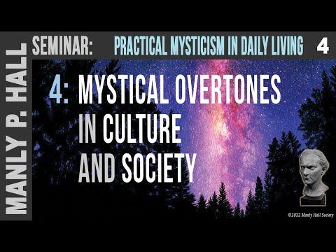 MPH Seminar: Practical Mysticism 4