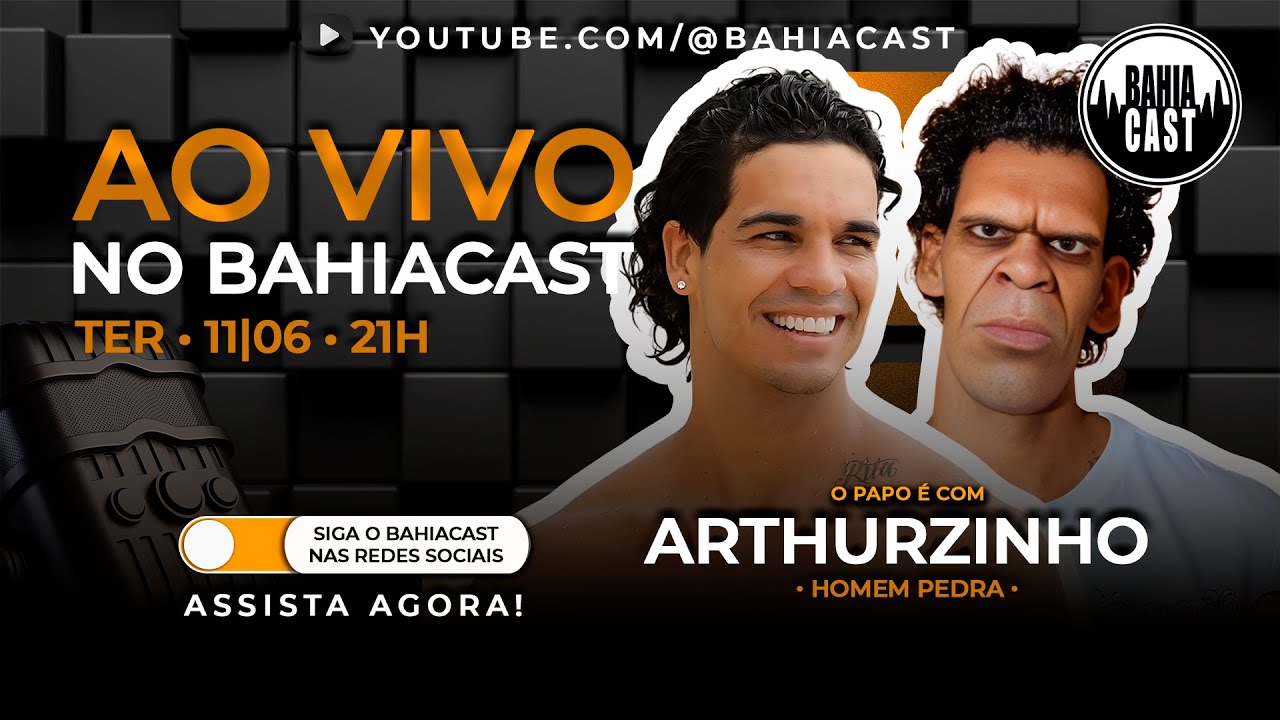 Arthurzinho / Homem Pedra no Bahiacast