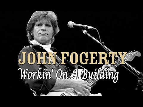 John Fogerty - Workin' On A Building (Trabajo en un edificio) Subtitulado en Español