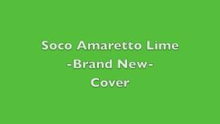 Soco Amaretto Lime - Brand New (Cover)