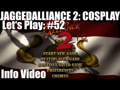 Let's Play #52 Jagged Alliance 2 Cosplay Mod - Info Video & neue Abonnenten [ deutsch ]