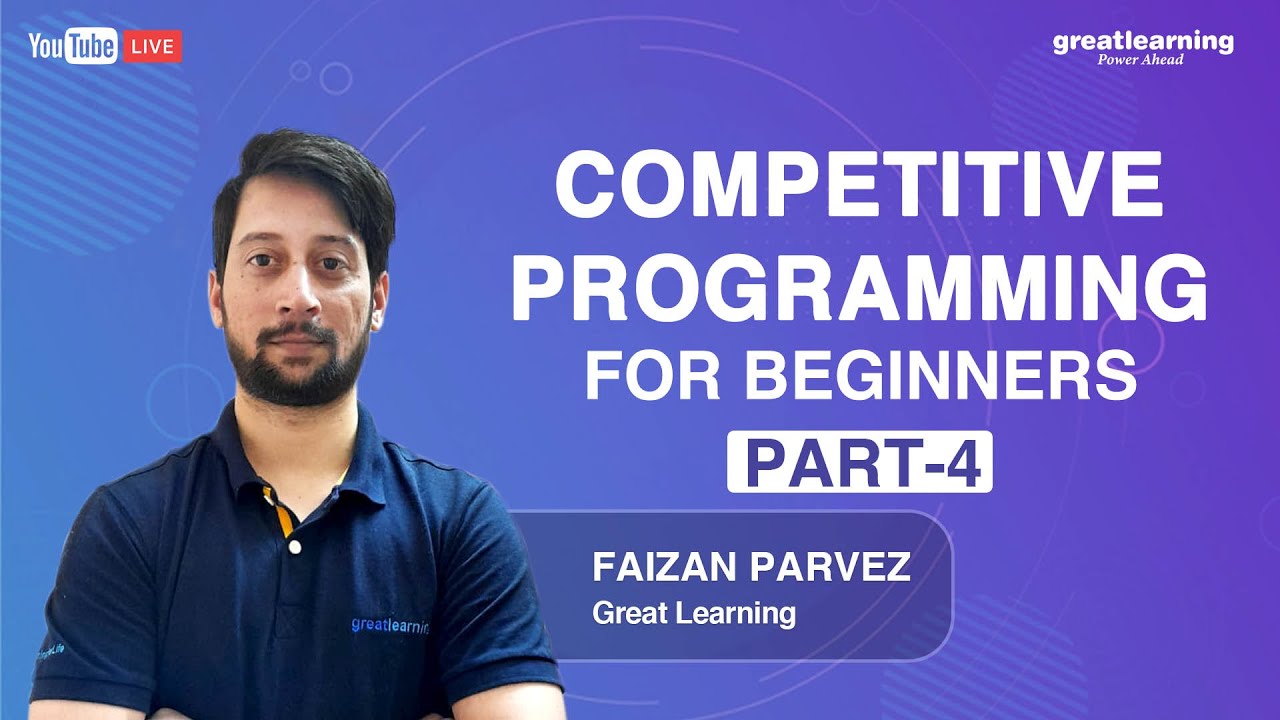 Competitive Programming for Beginners Part 4 | Competitive Programming Tutorial | Great Learning