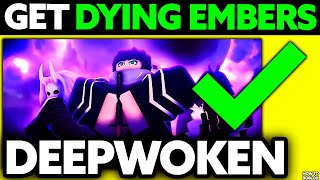 How To GET Dying Embers FAST Deepwoken Roblox 2025 - (UPDATED!)