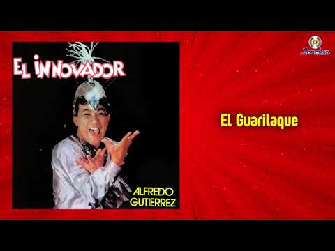 El Guarilaque - Alfredo Gutiérrez -  Remasterizado | Vallenato
