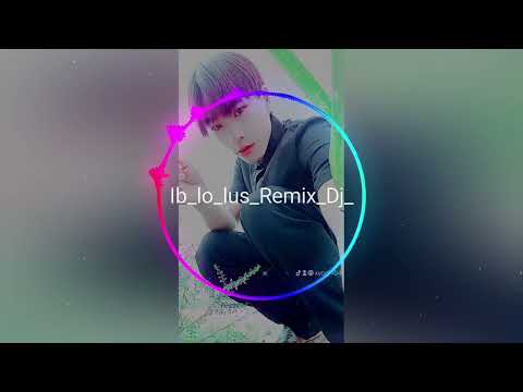 ib lo lus Remix