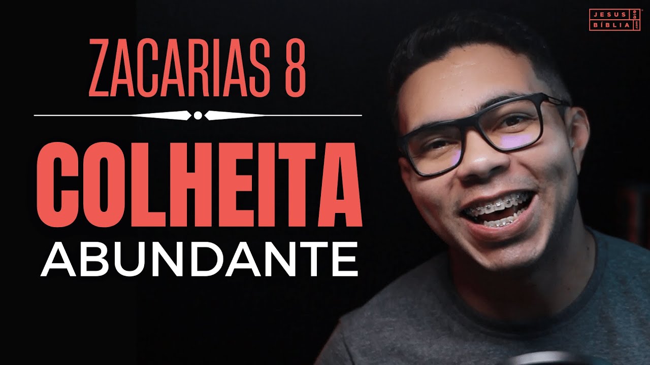 Zacarias 8 Estudo: Uma COLHEITA ABUNDANTE (Bíblia Explicada)