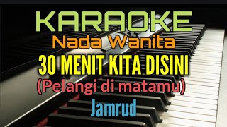 Download lagu PELANGI DI MATAMU / KARAOKE NADA WANITA (JAMRUD) mp3