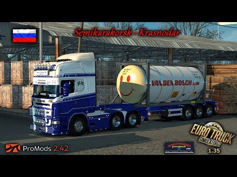 ETS2 1.35 I My Trucking Diary - Ep #248 I Semikarakorsk - Krasnodar  I PM 2.42 I RoEx 2.3.5