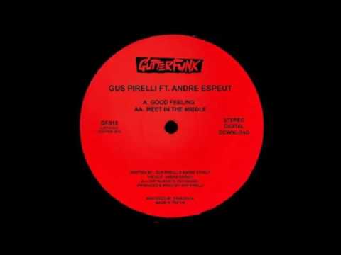 GUS PIRELLI feat. ANDRE ESPEUT - meet in the middle 2015