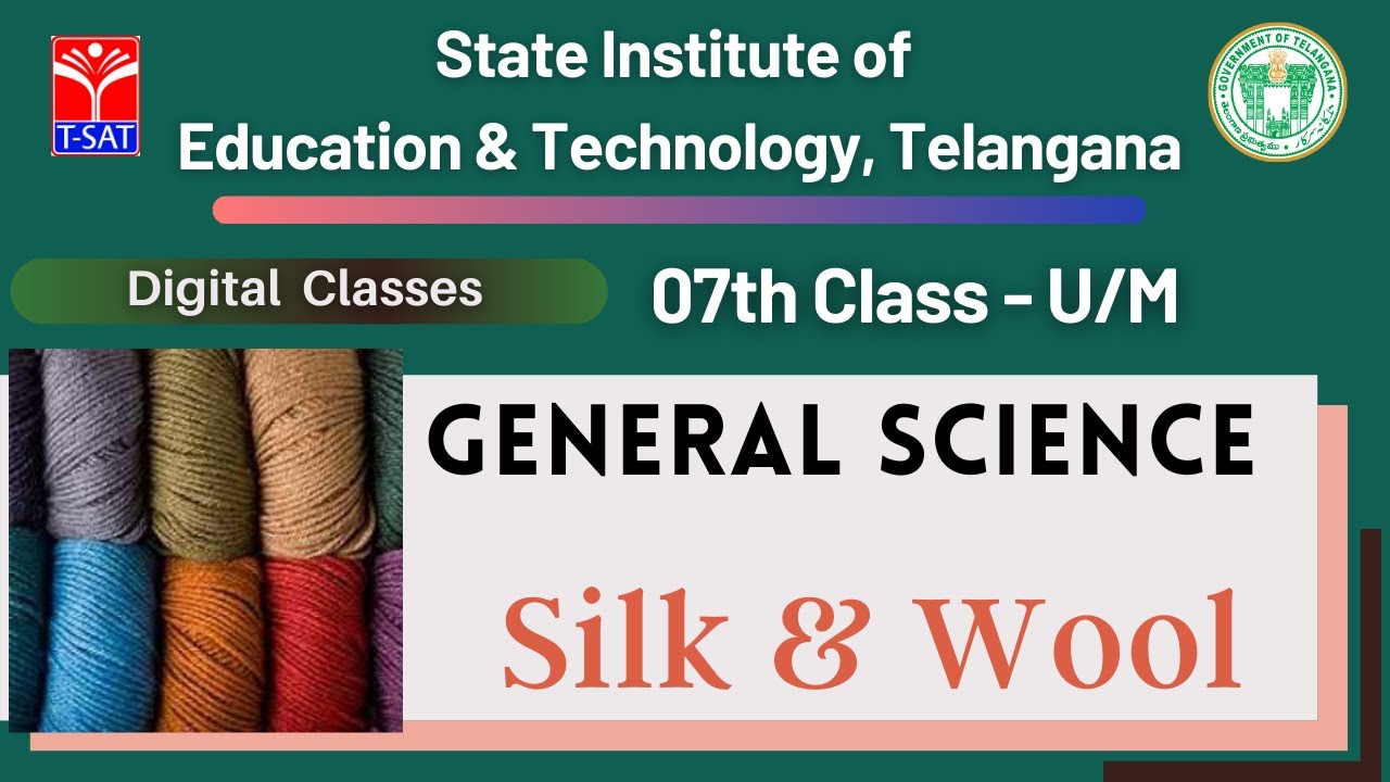 7th Class (U/M) || General Science – Silk & Wool || 30.08.2021