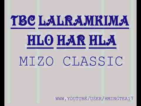 TBC LALRAMKIMA - HLO HAR HLA (audio)(mizo classic)