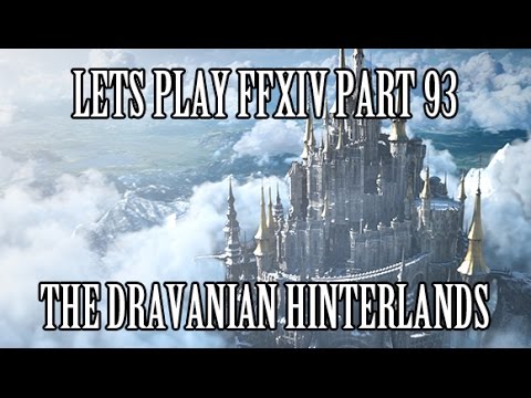 Lets Play FFXIV Part 93 - The Dravanian Hinterlands