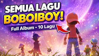 Download lagu Boboiboy Song Full Album - Playlist mp3