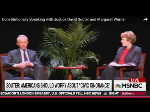 MSNBC interview of Retired Supreme Court Justice David Souter