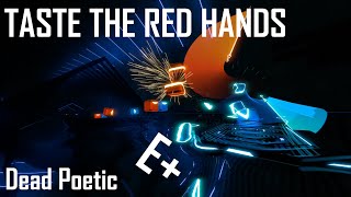 Beat Saber - Taste The Red Hands by Dead Poetic (E+ edition)