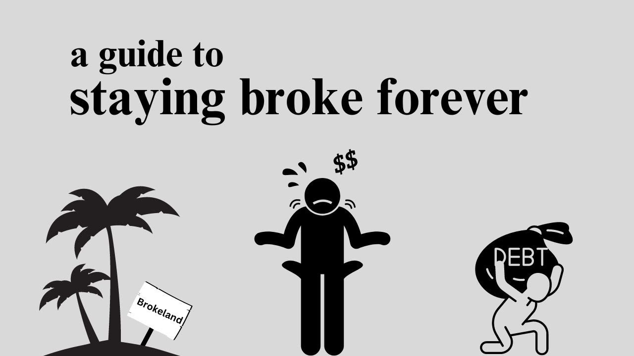 6 ways to stay broke forever