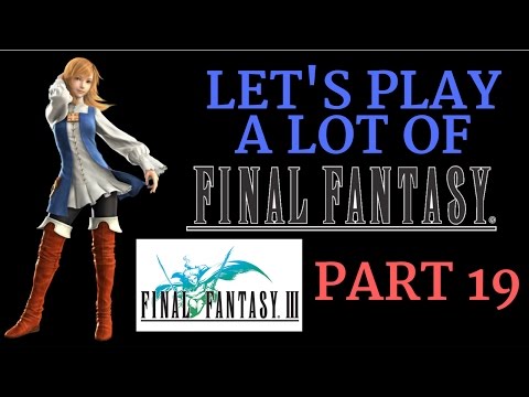 Let's Play A LOT of Final Fantasy: Final Fantasy III Part 19 - Temple of Time