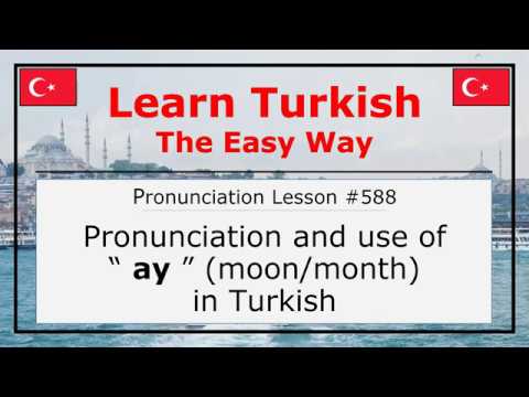 Pronunciation of Ay (Moon/Month) in Turkish (Lesson #588)