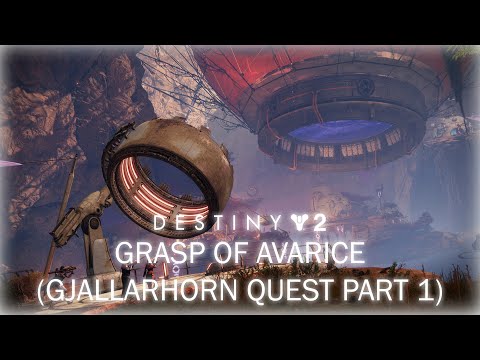 Destiny 2 Grasp of Avarice (Gjallarhorn quest part 1)