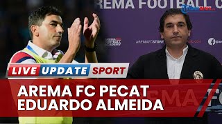 Eduardo Almeida Jadi Korban ke-6 Keganasan Liga 1, Dipecat Arema FC Gara-gara Hasil Minor Singo Edan