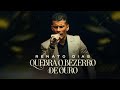 QUEBRA O BEZERRO DE OURO Renato Dias Clipe Oficial