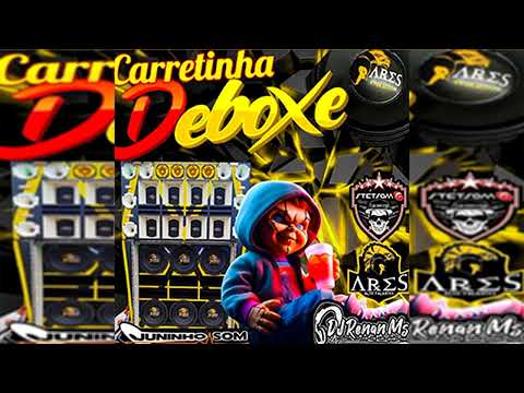 CARRETINHA DEBOXE VOLUME 3 - CIANORTE-PR - DJ RENAN MS