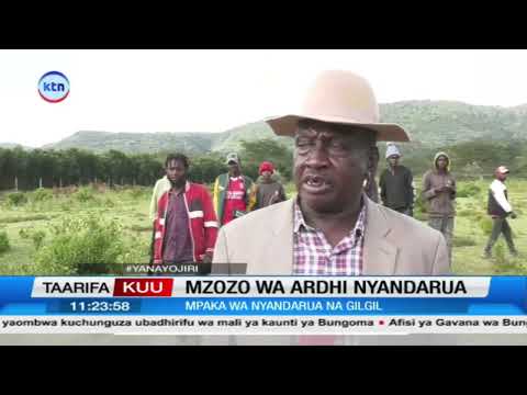 Serikali yasitisha ugawaji wa shamba la ekari 955 zinazozaniwa mpakani mwa Nyandarua na Gilgil