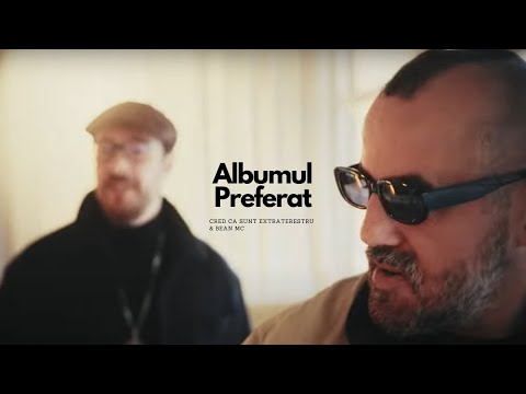 Cred Că Sunt Extraterestru & Bean MC - Albumul Preferat
