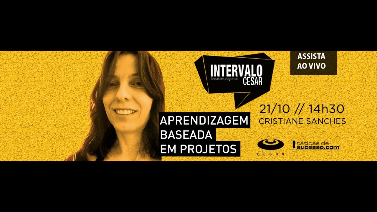 Intervalo CESAR - APRENDIZAGEM BASEADA EM PROJETOS