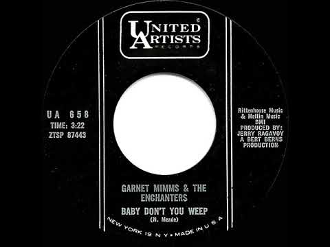 1963 HITS ARCHIVE: Baby Don’t You Weep - Garnet Mimms & The Enchanters