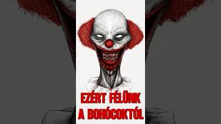 Tényleg veszélyesek a Bohócok❓| A Coulrofóbia sötét eredete