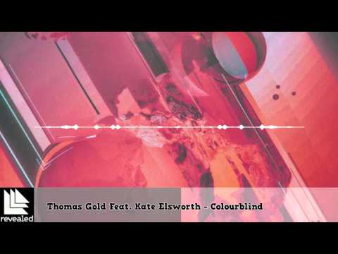 Thomas Gold  - 【Colourblind】Feat. Kate Elsworth